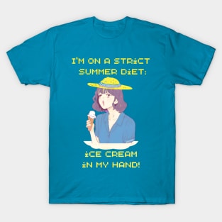 I'm on a strict  summer diet: T-Shirt